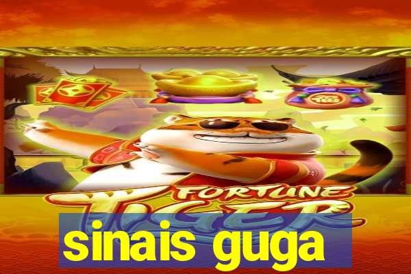 sinais guga